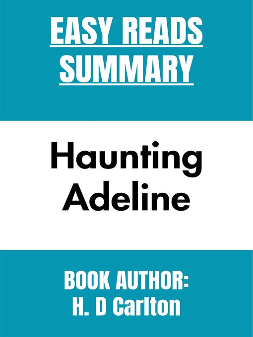 Title details for Summary  of  Haunting Adeline  by  H. D Carlton by Easy Reads - Available